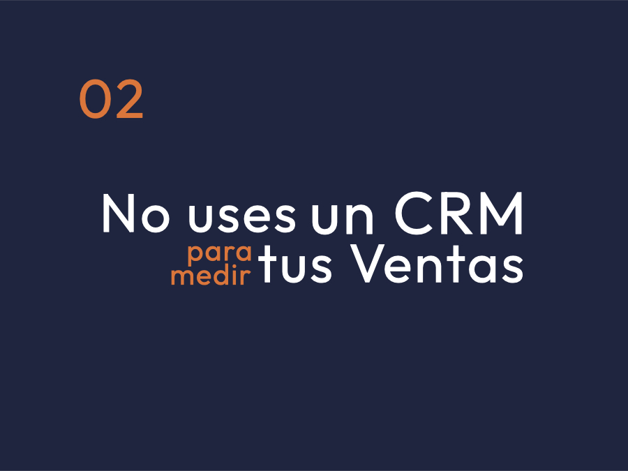 No uses un CRM para medir tus ventas